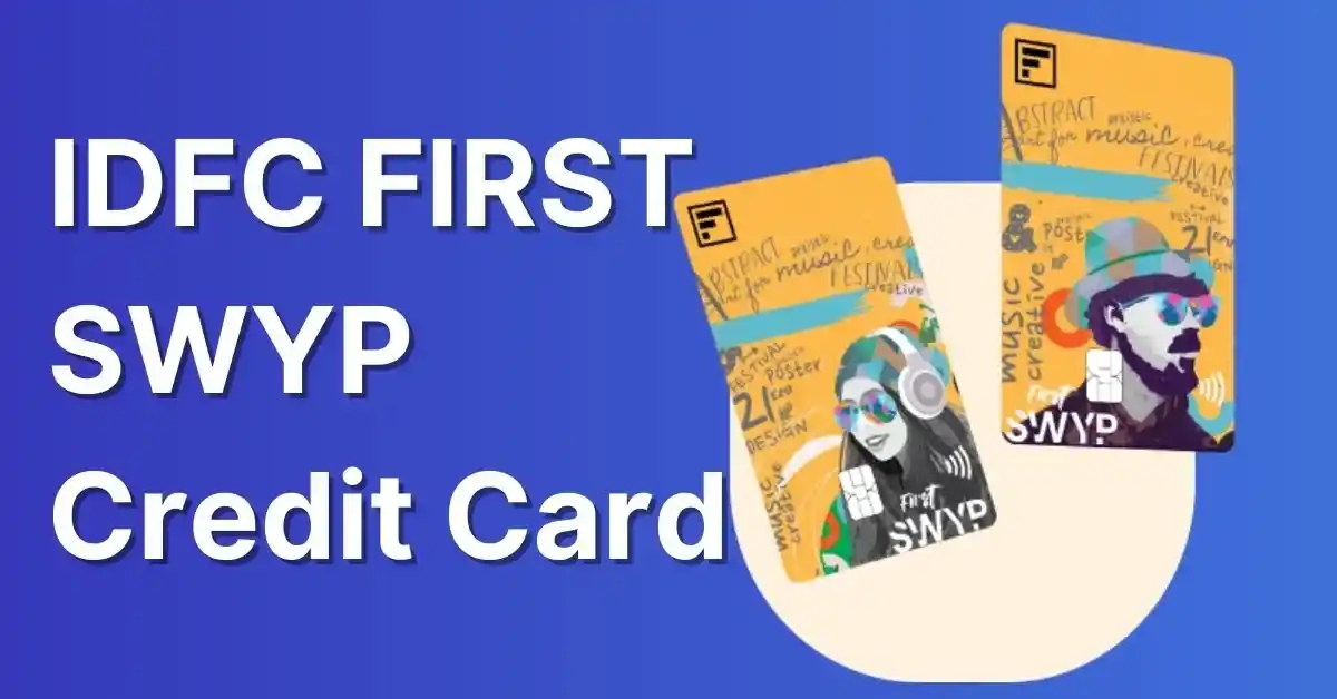 IDFC FIRST SWYP Credit Card