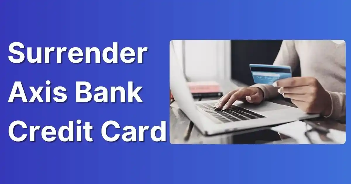 Surrender Axis Bank Credit Card